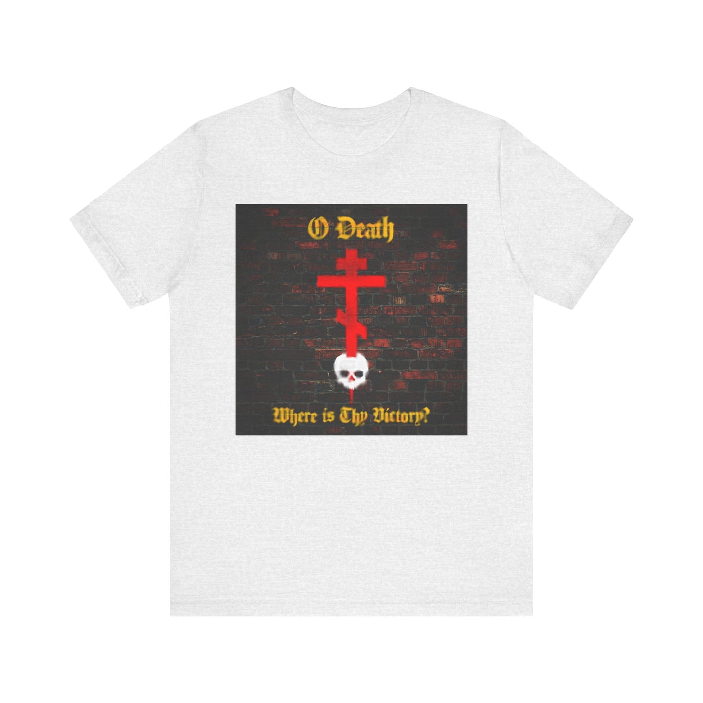 Ash-colored lightweight cotton unisex T-shirt featuring an Orthodox cross stabbing a skull against a brick wall graffiti background, with the text "O Death, Where is Thy Victory?"—a bold Christian design inspired by the triumph over death.
