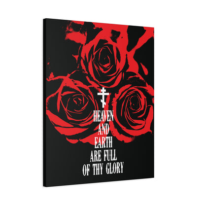 Heaven and Earth Are Full of Thy Glory | Orthodox Liturgical Hymn | Red Roses | Western Typography | Orthodox Christian Canvas Wall Art