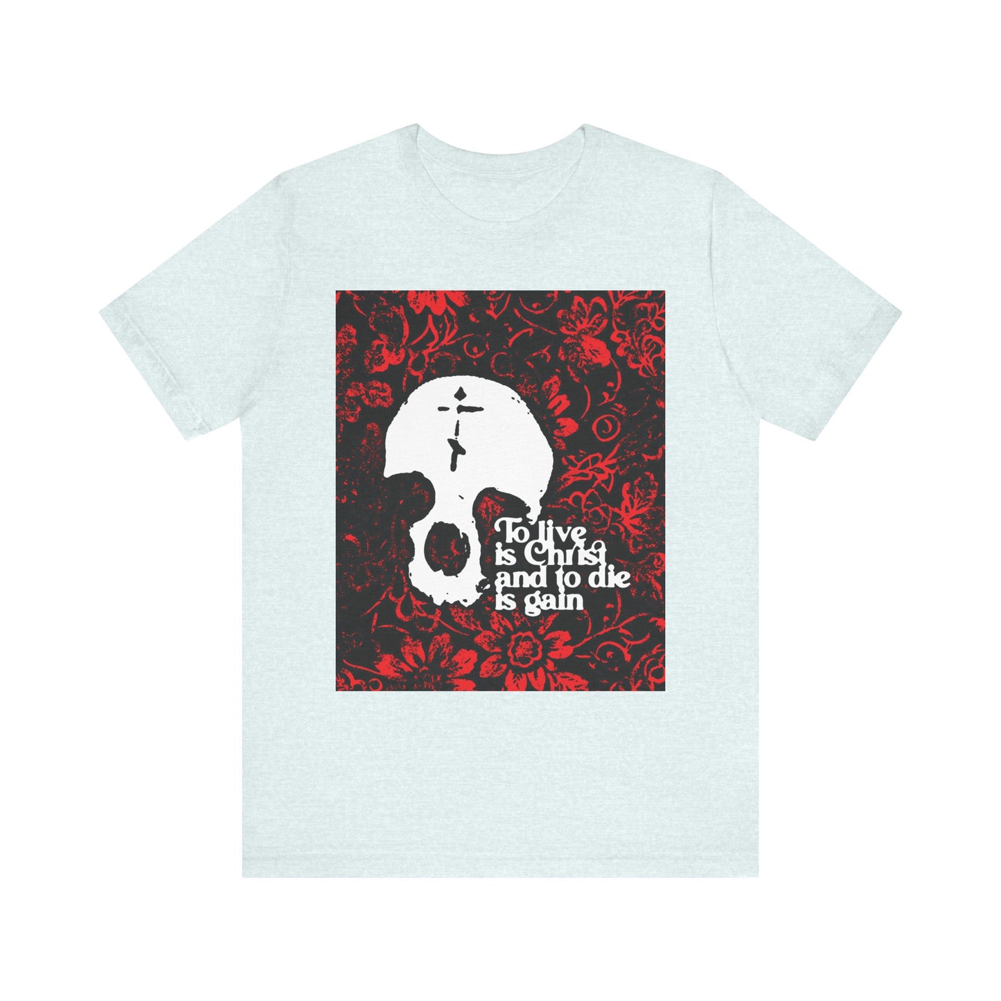Heather Ice Blue unisex tee featuring a bold skull and cross design on a red floral texture, with the inspiring text: "To live is Christ and to die is gain." This lightweight cotton shirt is perfect for expressing your Orthodox Christian faith—design inspired by Philippians 1:21.