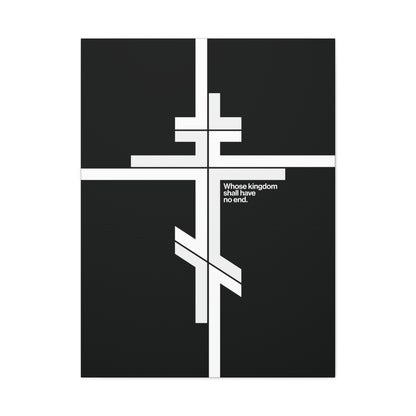 Whose Kingdom Shall Have No End | Luke 1:32-33"—a modernist minimalist Orthodox cross and text on black canvas art, reflecting Christ’s eternal kingdom in Orthodox doctrine.