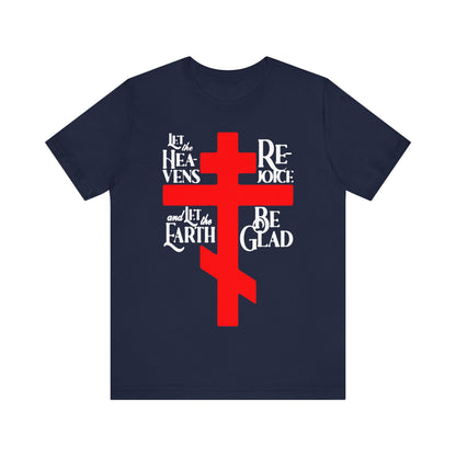 Let the Heavens Rejoice | Psalm 96 (95 Septuagint) | Orthodox Christian Liturgical Hymn | Russian Cross | Unisex Tee