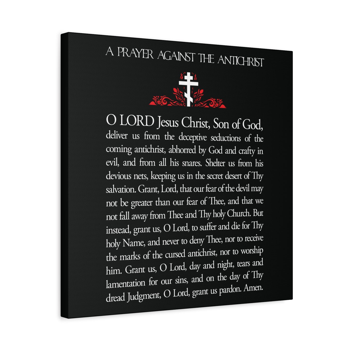 Orthodox Christian wall art featuring "Prayer Against the Antichrist By Elder Anatoly the Younger of Optina" with a cross, white text on black. Inspired by the Book of Revelation. Christ is King.