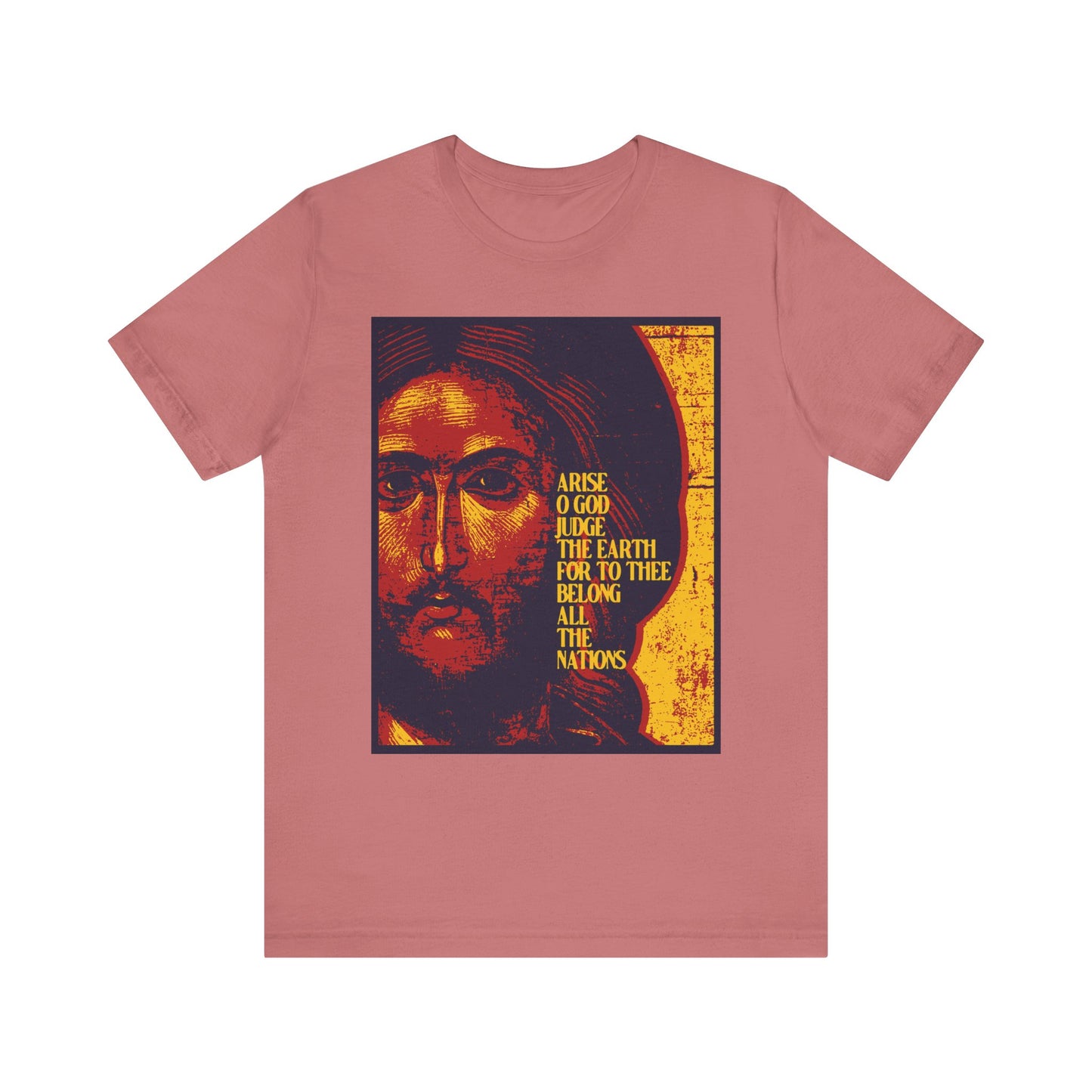 Mauve unisex tee with a posterized Jesus Christ design and yellow Psalm 81 text: “Arise O God Judge the Earth, For to Thee Belong All the Nations.” Orthodox Christian faith statement in lightweight cotton.