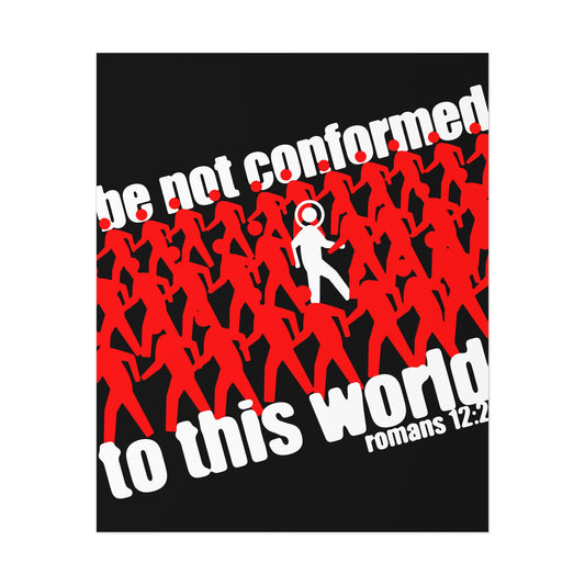 Be Not Conformed to This World (Romans 12:2) | Reject the Modern World | Orthodox Christian Art Poster