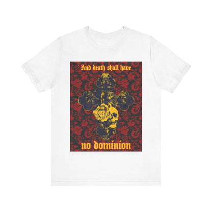 And Death Shall Have No Dominion (Dylan Thomas) | Resurrection | Gothic Style Cross, Skull and Rose on Floral Background | Orthodox Christian T-Shirt-White-S-Remembrance of Death