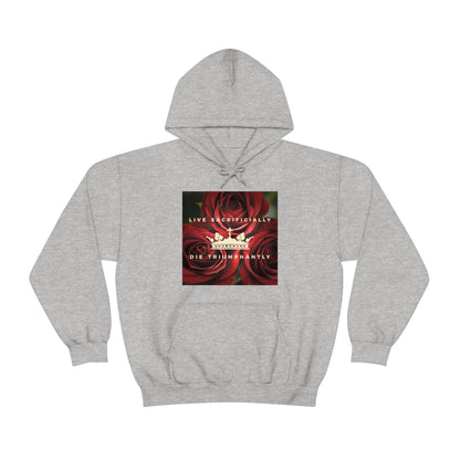 Live Sacrificially, Die Triumphantly No. 2 | Orthodox Christian Hoodie / Hooded Sweatshirt