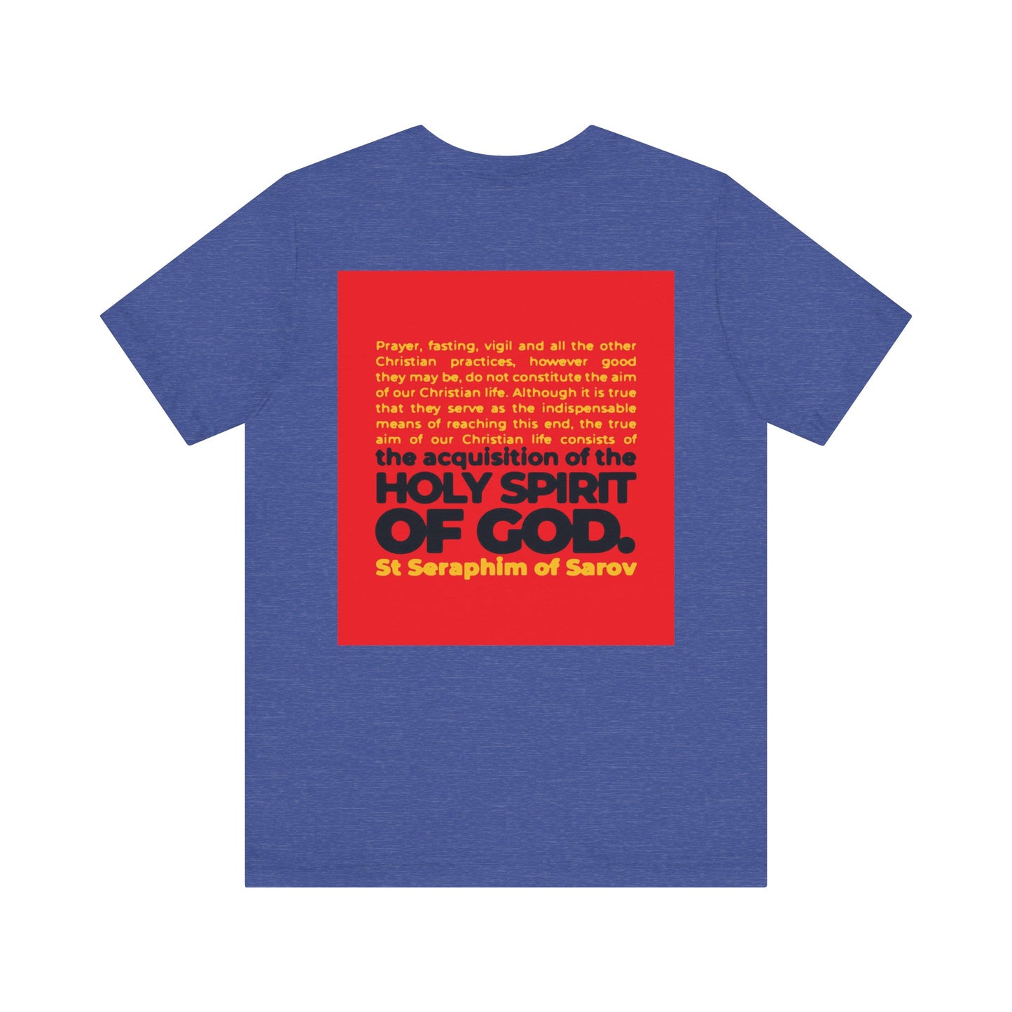 True Aim of Christian Life Orthodox tee—lightweight cotton, unisex fit—with St. Seraphim of Sarov quote and iconography on the back in bold yellow, highlighting the call to acquire the Holy Spirit.