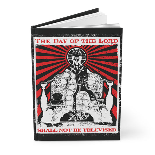 The Day of the Lord Shall Not Be Televised | Jesus Christ Iconographic | Second Coming | Revelation | Orthodox Christian Hardcover Journal
