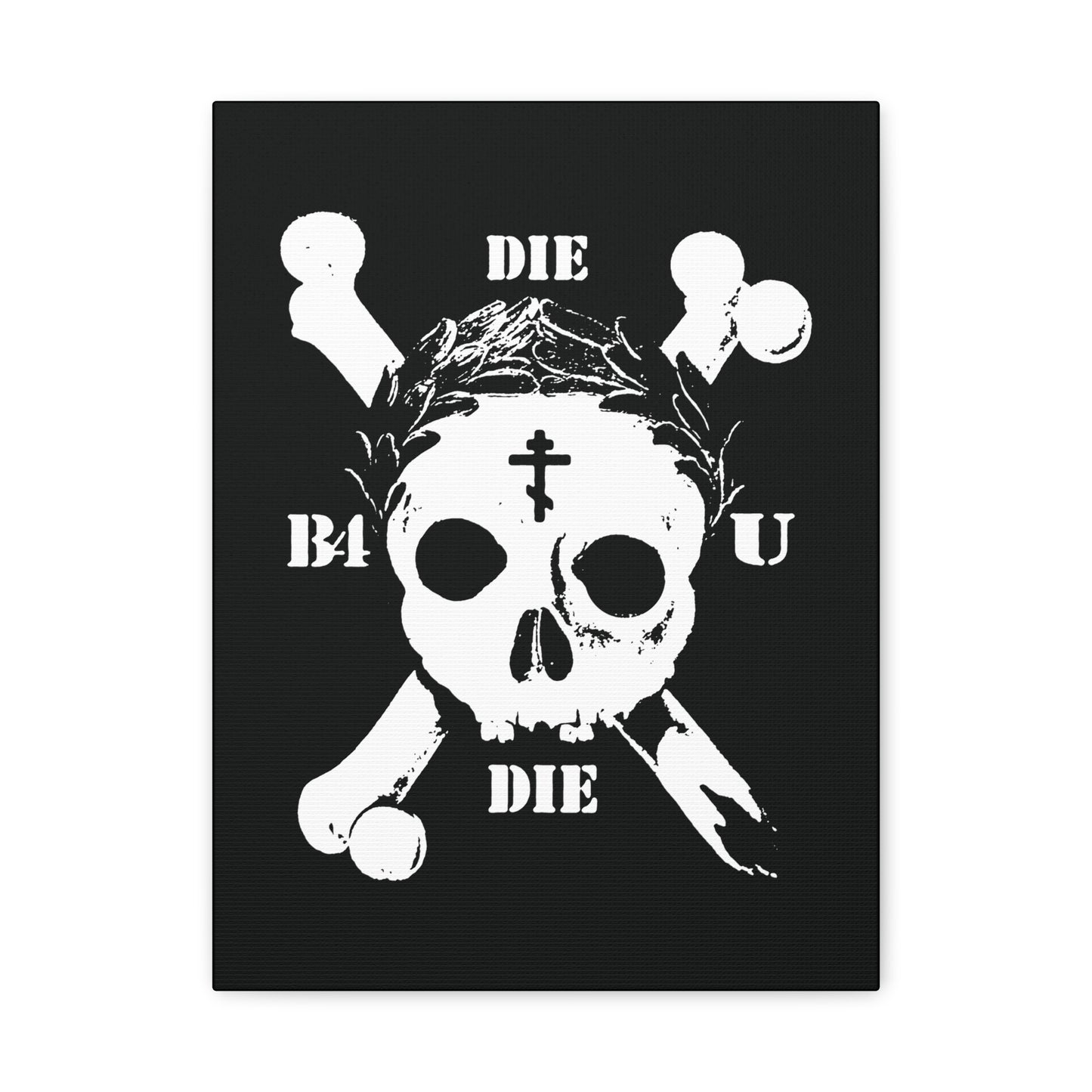 Featuring a white skull with cross, laurel wreath, and "DIE B4 U DIE" text on black, this Retro Skull & Crossbones Ascetic Christian Wall Art echoes Matthew 16:24-25 with an Orthodox memento mori reminder to deny oneself and take up the cross.