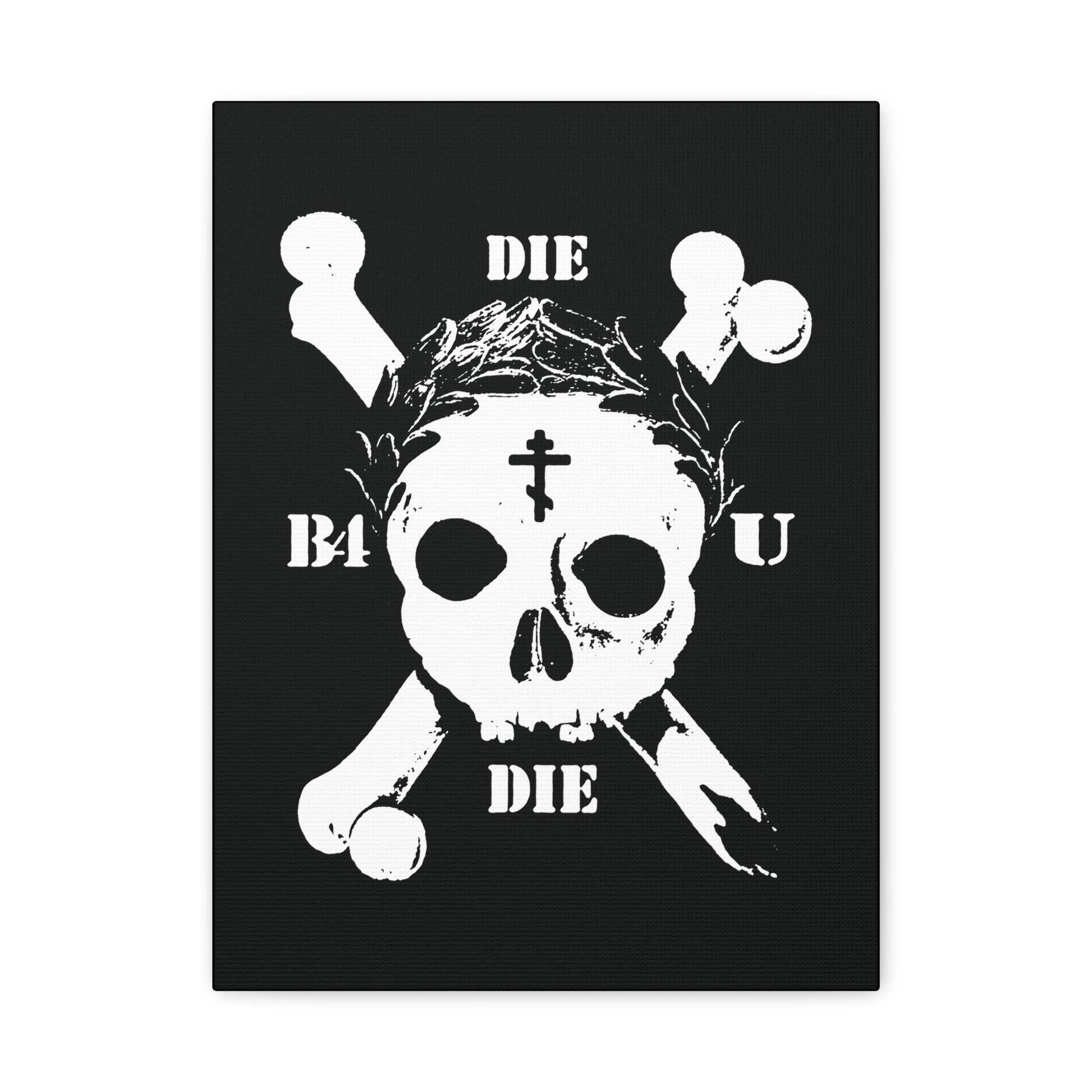 Featuring a white skull with cross, laurel wreath, and "DIE B4 U DIE" text on black, this Retro Skull & Crossbones Ascetic Christian Wall Art echoes Matthew 16:24-25 with an Orthodox memento mori reminder to deny oneself and take up the cross.