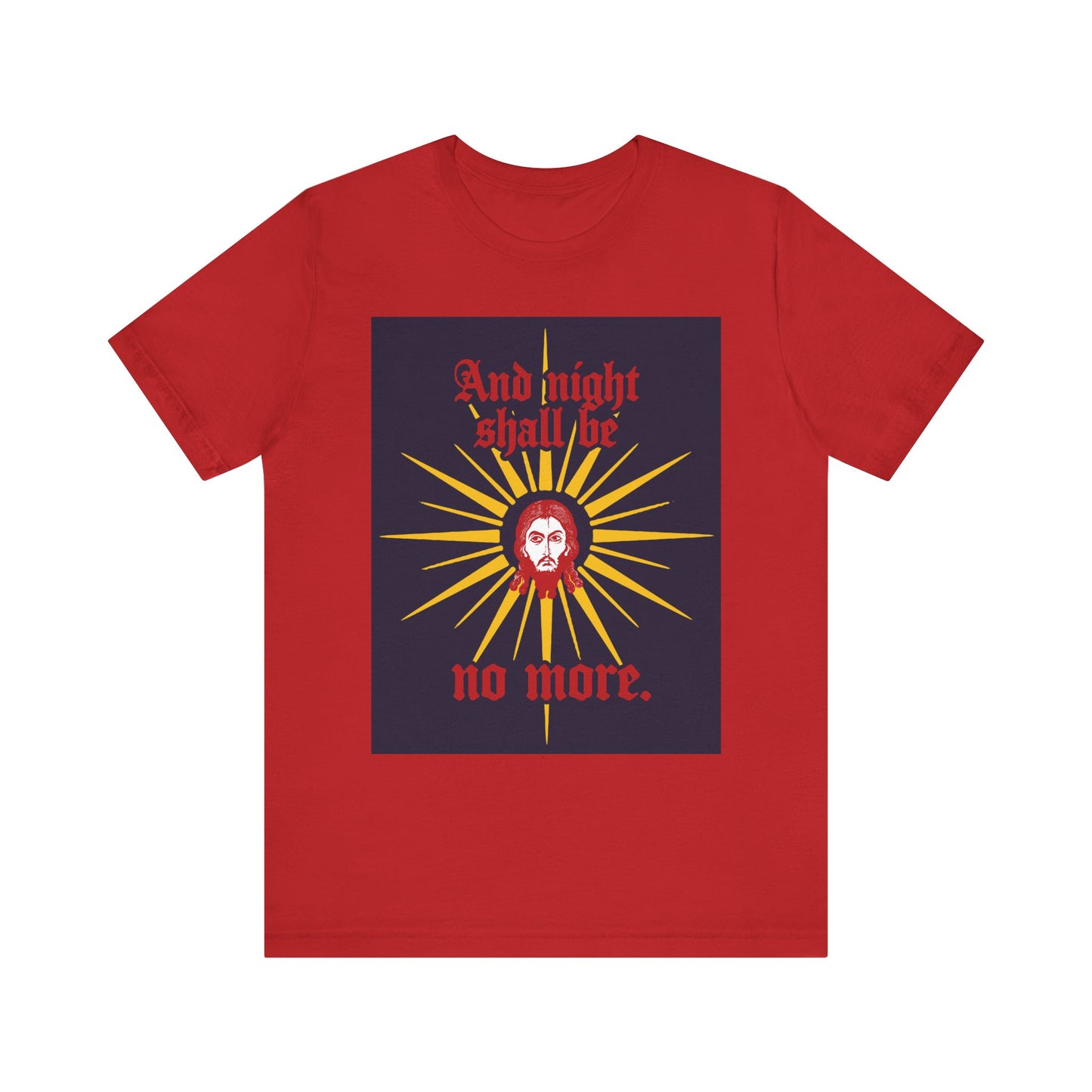 Red unisex cotton tee featuring “And Night Shall Be No More” in gothic text, a Jesus Christ Mandylion iconographic sunburst with a face, inspired by Revelation 22:5.
