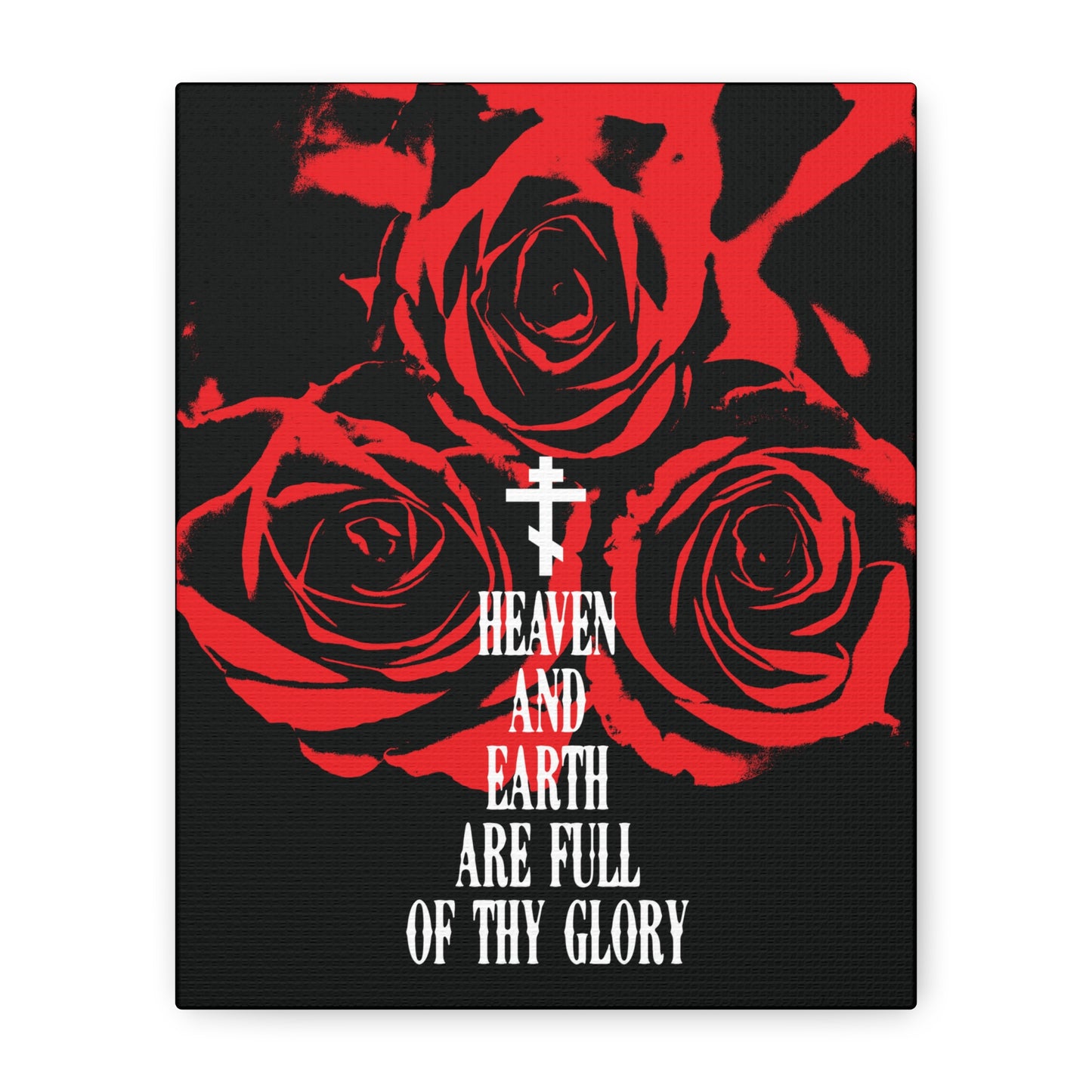 Heaven and Earth Are Full of Thy Glory | Orthodox Liturgical Hymn | Red Roses | Western Typography | Orthodox Christian Canvas Wall Art