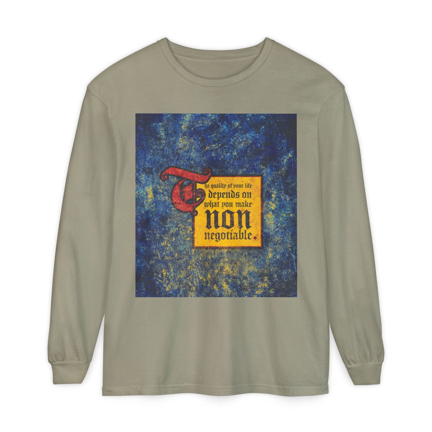Sandstone long sleeve featuring a medieval-style square graphic and bold motivational text: "The Quality of Your Life Depends on What You Make Non-Negotiable"—a statement for Uncompromising Orthodox Christianity.