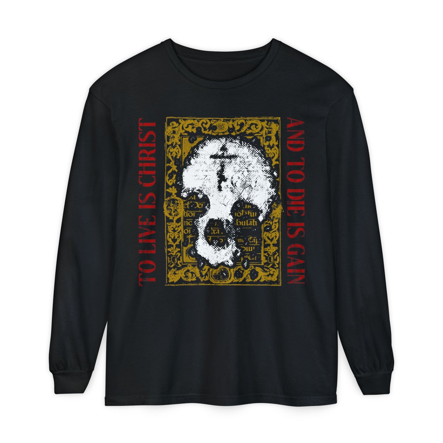 Black long-sleeve shirt featuring a white skull with cross, gold manuscript texture, and red "To live is Christ, to die is gain" text—reflecting Orthodox Christian faith from Philippians 1:21.