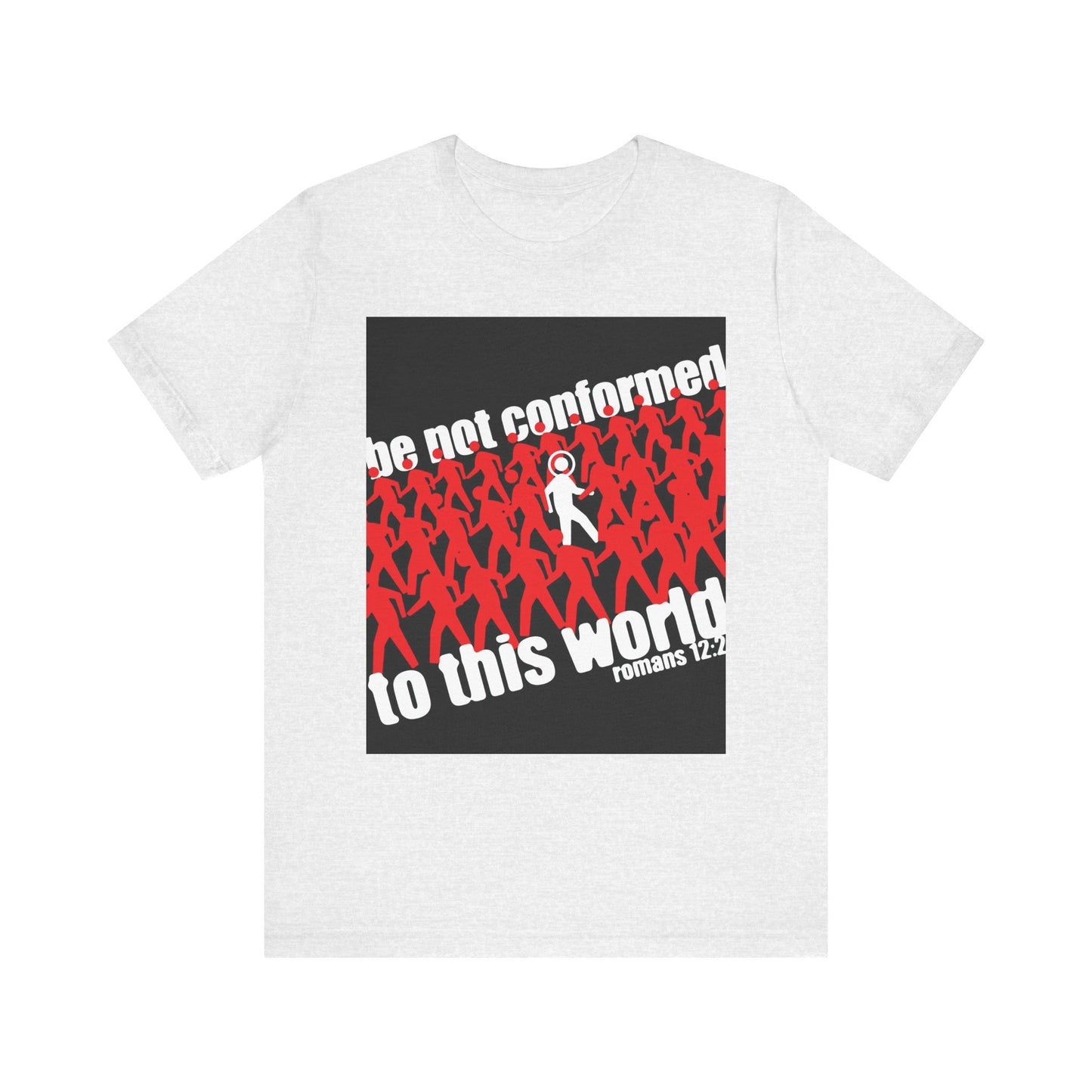 Ash-colored lightweight cotton tee with red figures and a single white figure; features "Be not conformed to this world. Romans 12:2"—inspiring you to reject the modern world and embrace Orthodox Christian values.