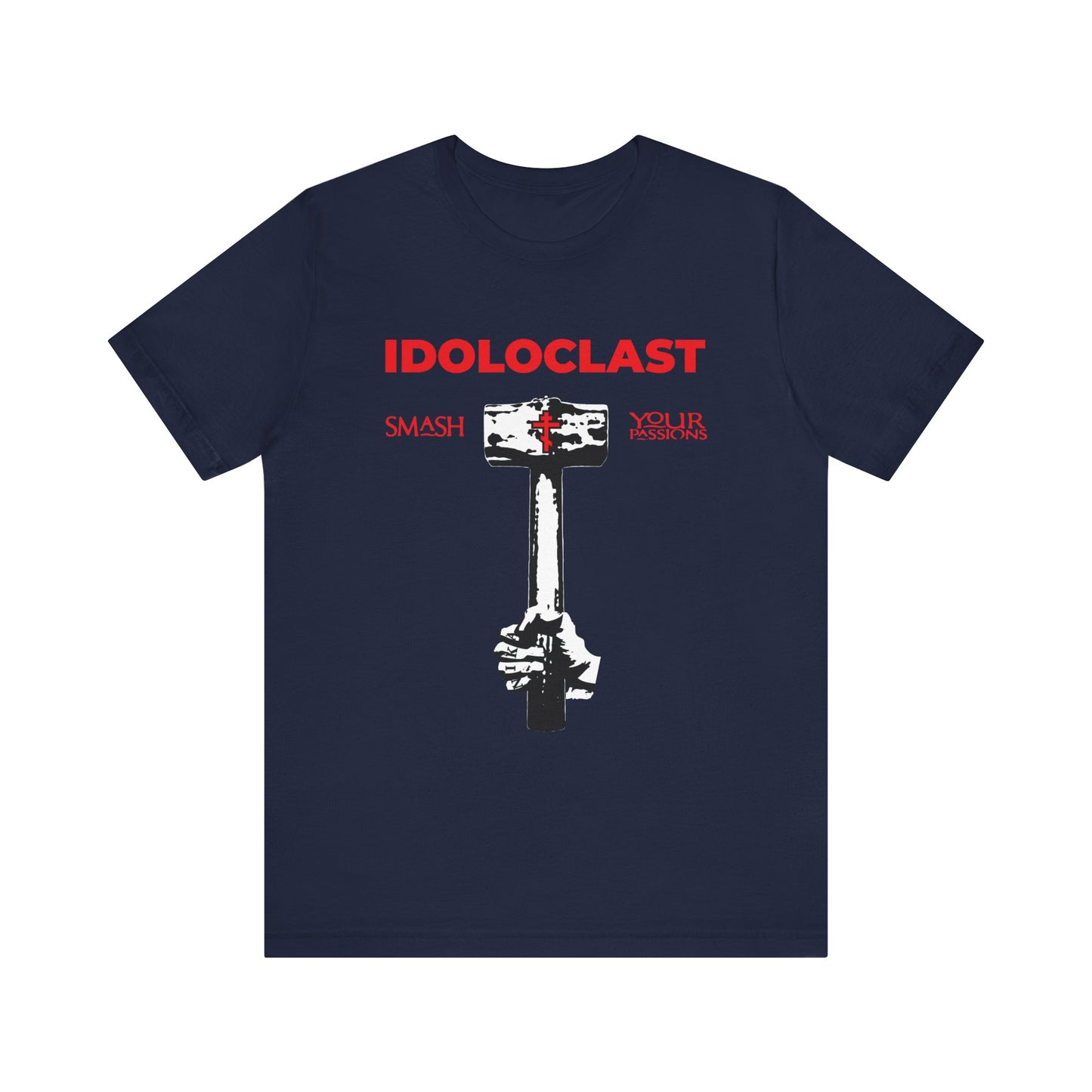 Idoloclast Idol-Smasher | Jesus Fist w/ Sledgehammer | Smash Your Passions | ICXC NIKA | Christian Ascetic | Lightweight Cotton Unisex T-Shirt