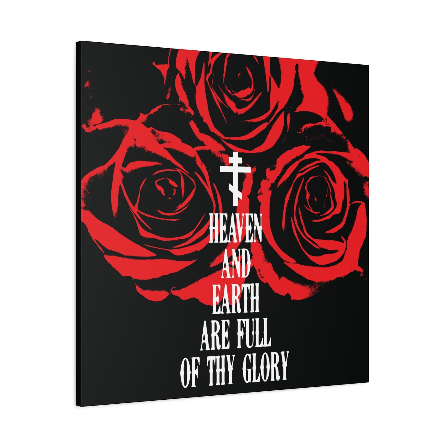Heaven and Earth Are Full of Thy Glory | Orthodox Liturgical Hymn | Red Roses | Western Typography | Orthodox Christian Canvas Wall Art