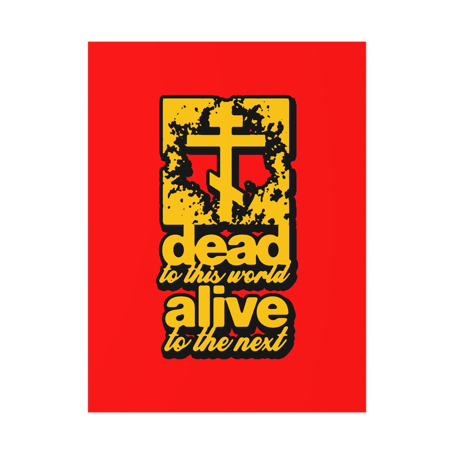 Dead to This World 5 | Orthodox Christian Art Poster