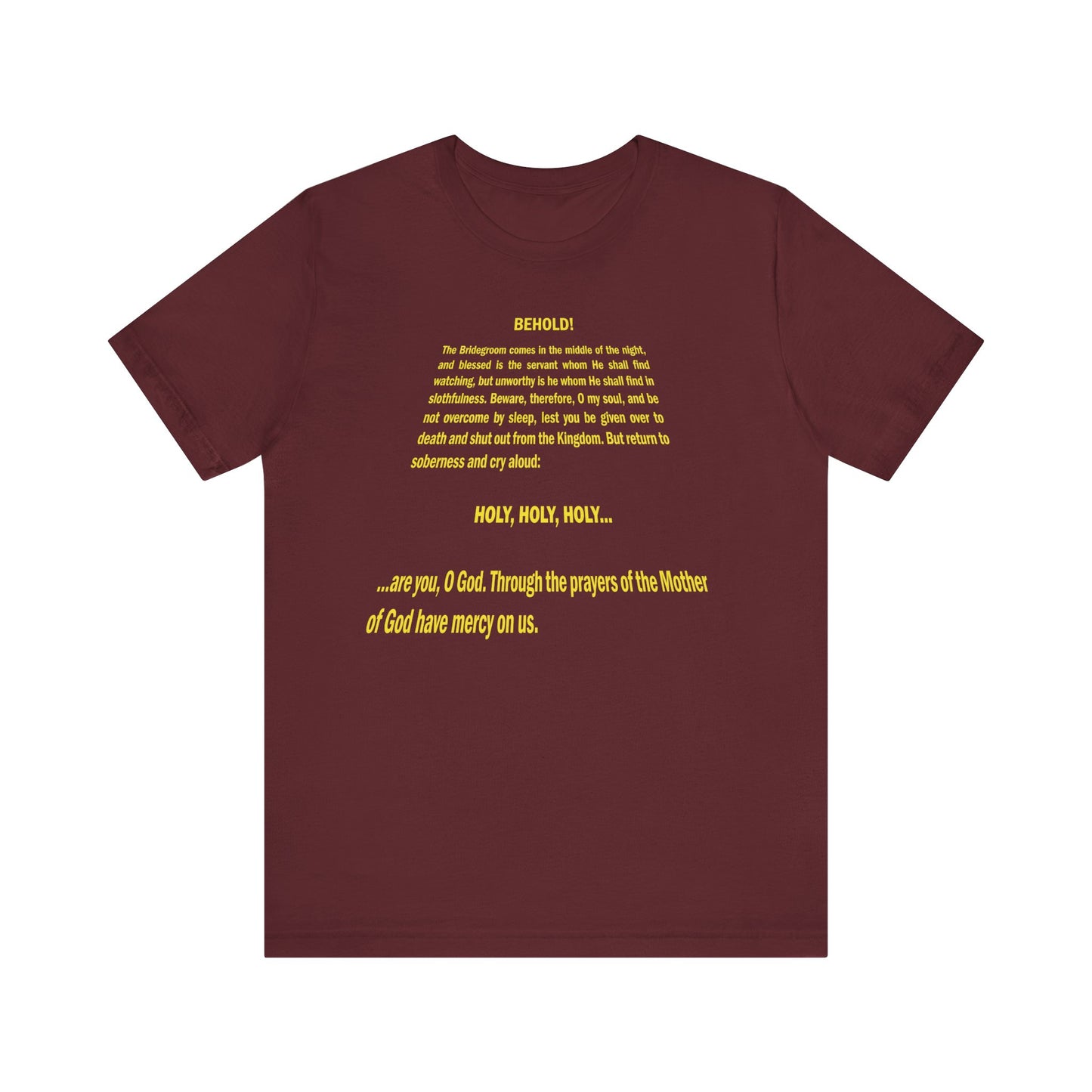 Maroon "Behold the Bridegroom Cometh" Orthodox Christian unisex tee features a Star Wars title crawl pop culture mashup, with the design centered on lightweight cotton.