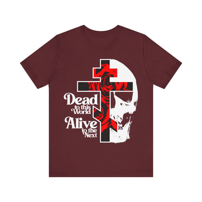 Dead to this World Alive to the Next | Goth Aesthetic Flower Cross & Skull | Bestselling Orthodox Christian T-Shirt