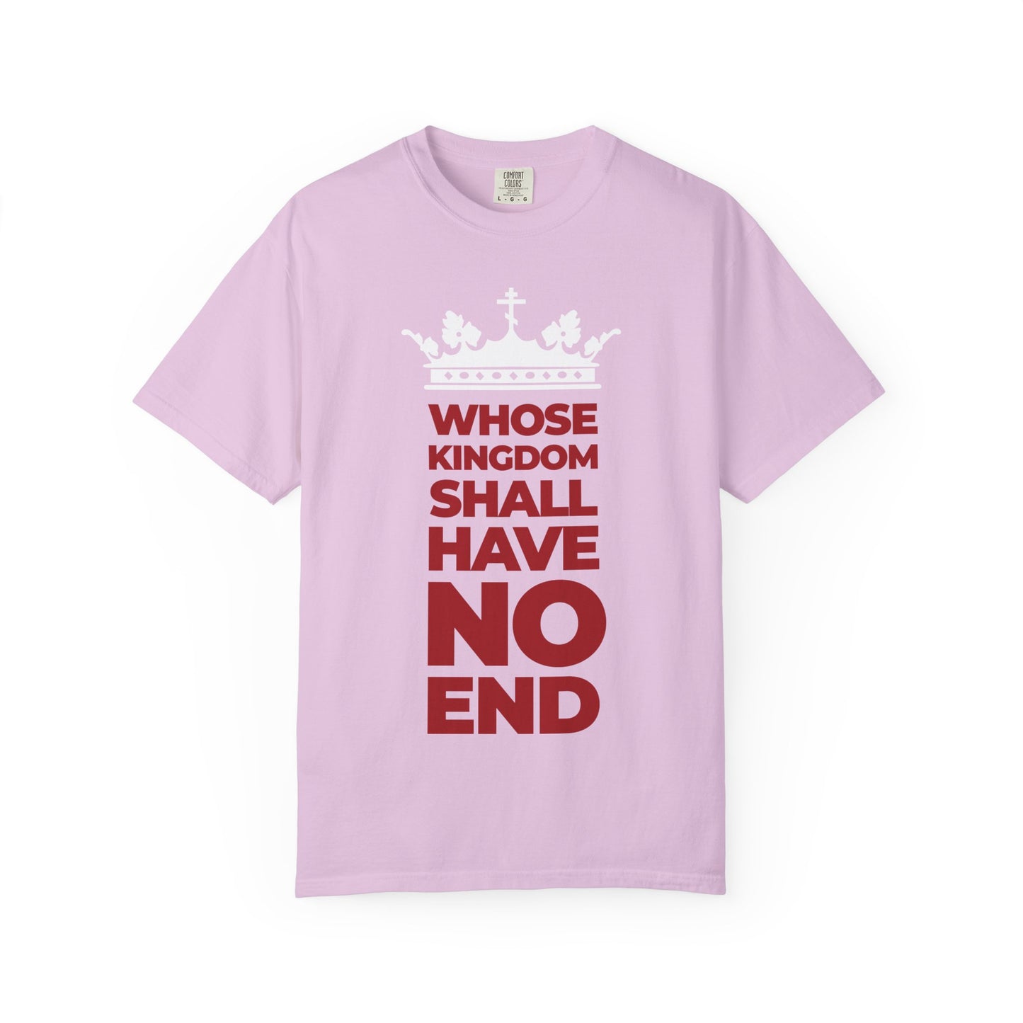 Orchid t-shirt featuring a white crown and bold modern typography reading: WHOSE KINGDOM SHALL HAVE NO END—an inspiring reference to the everlasting dominion celebrated in the Nicene Creed.