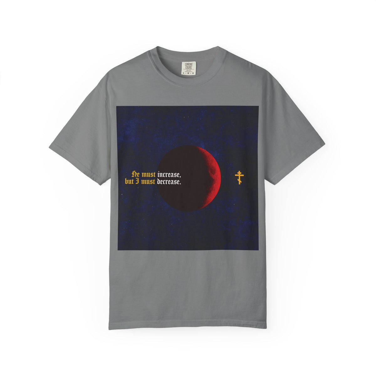 He Must Increase, and I Must Decrease (John 3:30) | John the Baptist | Moon & Gothic Text | Orthodox Christian Heavyweight Cotton Unisex Tee