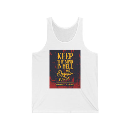 Keep Thy Mind in Hell and Despair Not (St. Silouan the Athonite) No. 1 | Orthodox Christian Tank Top