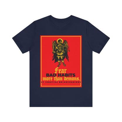 Fear Bad Habits More Than Demons (St Ignatius Brianchaninov) No. 1 | Orthodox Christian T-Shirt