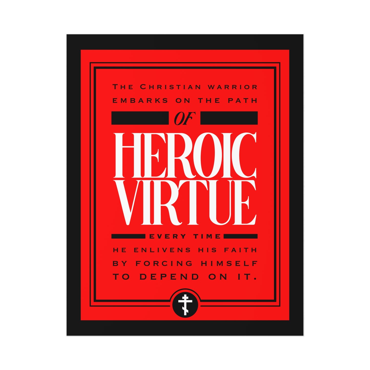 A red and black poster reads: Christian Warrior—Path of Heroic Virtue, Ascetic Ethos. "I can do all things through Christ" (Phil 4:13). Inspirational devotional quote art.