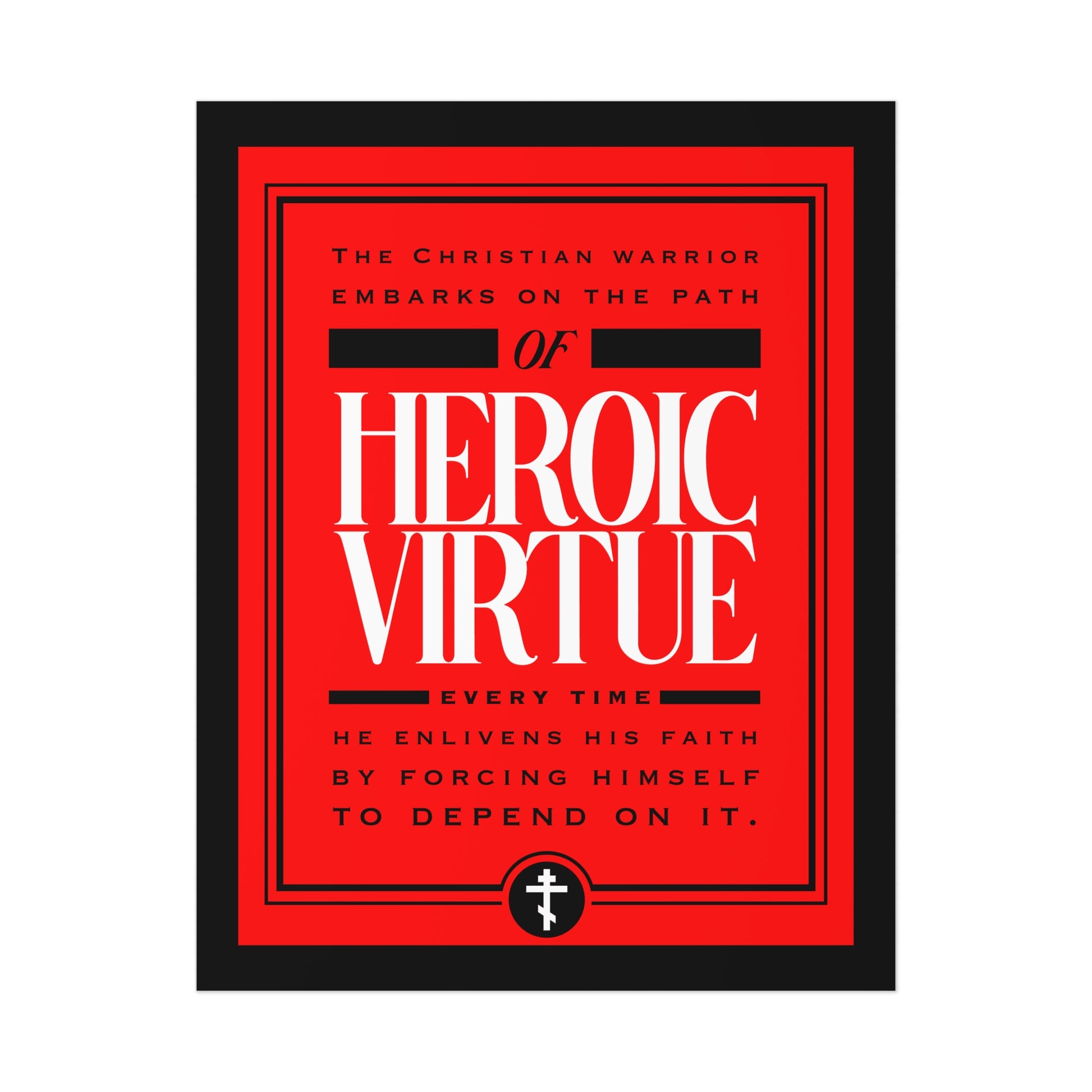 A red and black poster reads: Christian Warrior—Path of Heroic Virtue, Ascetic Ethos. "I can do all things through Christ" (Phil 4:13). Inspirational devotional quote art.