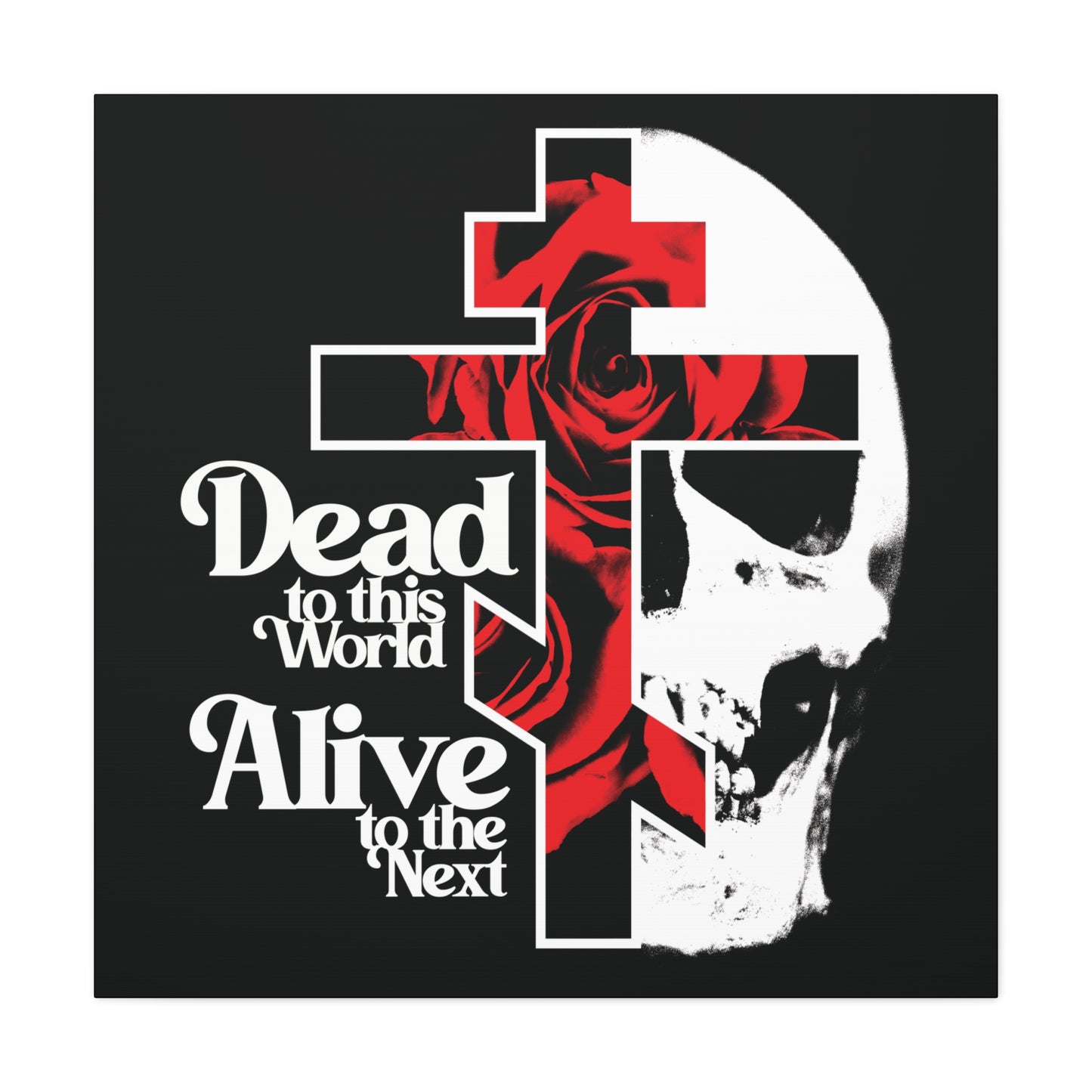 Dead to this World Alive to the Next | Goth Aesthetic Flower Cross & Skull | 70s Typography | Bestselling | Orthodox Christian Canvas Art