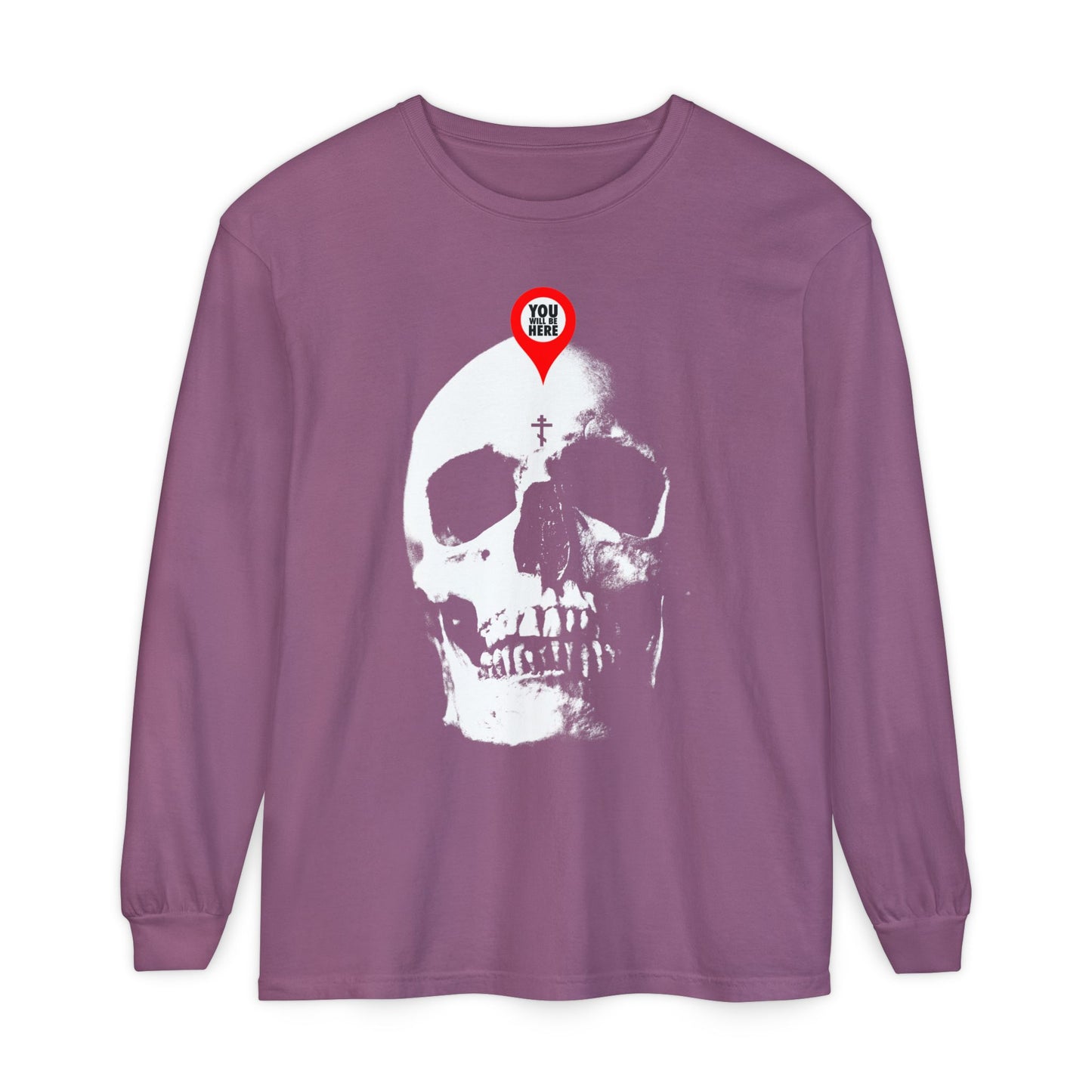 Berry Orthodox long sleeve shirt featuring a large white skull with a red map marker and the phrase "You Will Be Here"—a striking Memento Mori design reminding us, "What You Are I Once Was; Remember You Will Die.