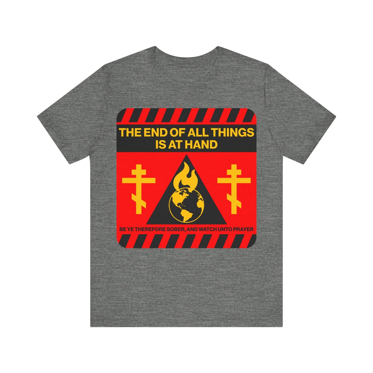 The End of All Things Is At Hand (1 Peter 4:7) | Striking Red and Yellow Street Sign Apocalyptic Aesthetic | Orthodox Christian T-Shirt