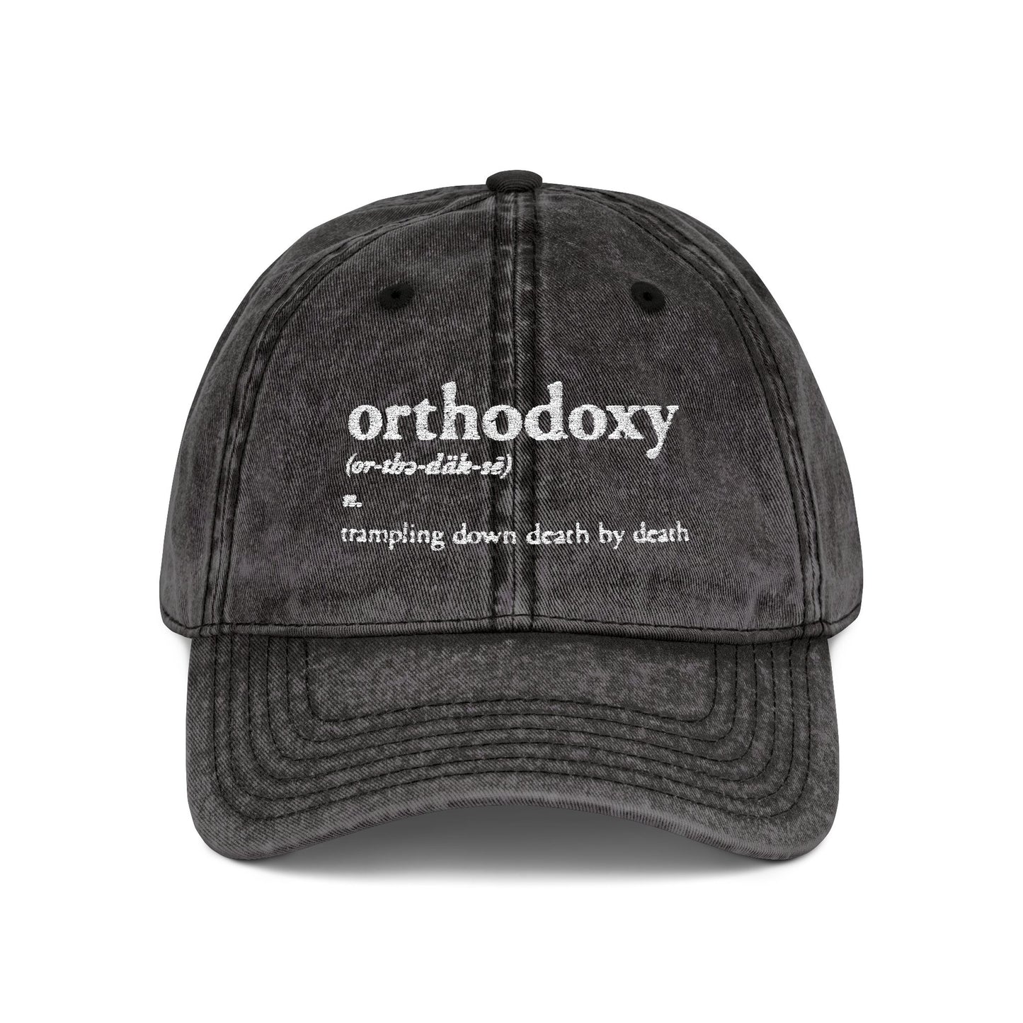 Orthodoxy Definition: Trampling Down Death By Death | Christ is King | Memento Mori | Pascha | Minimalist Christian Distressed Embroidered Cap