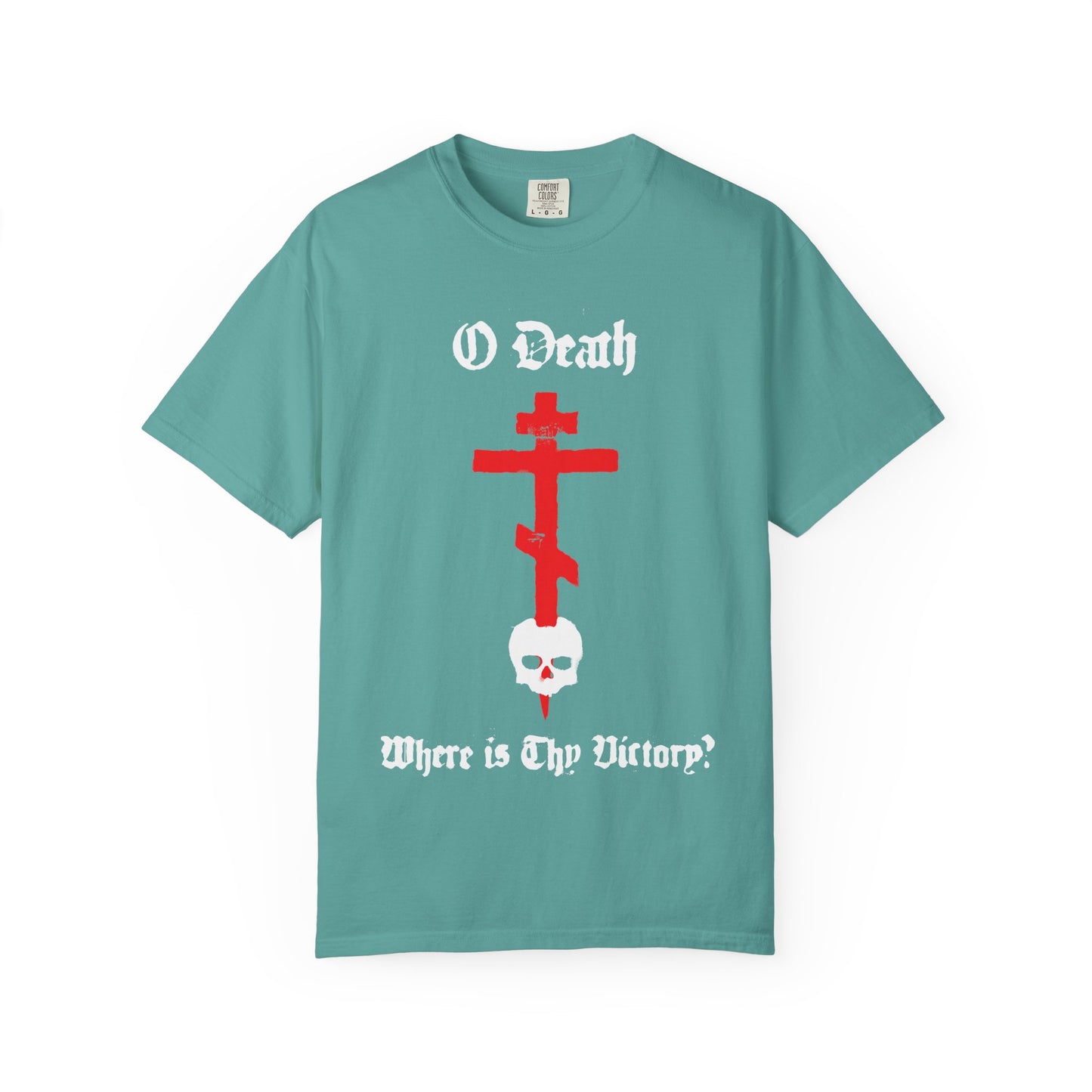 Seafoam heavyweight cotton tee featuring a red cross stabbing a white skull and "O Death Where is Thy Victory?" in gothic font, inspired by 1 Cor 15:55. Spraypaint aesthetic. Unisex fit.