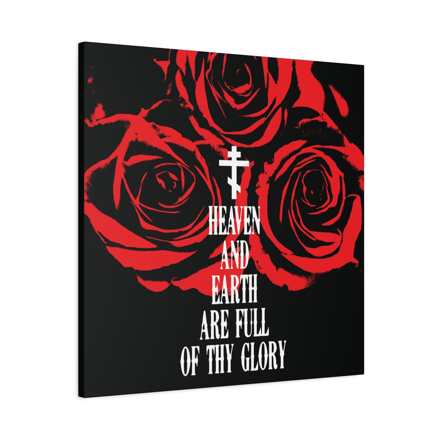 Heaven and Earth Are Full of Thy Glory | Orthodox Liturgical Hymn | Red Roses | Western Typography | Orthodox Christian Canvas Wall Art