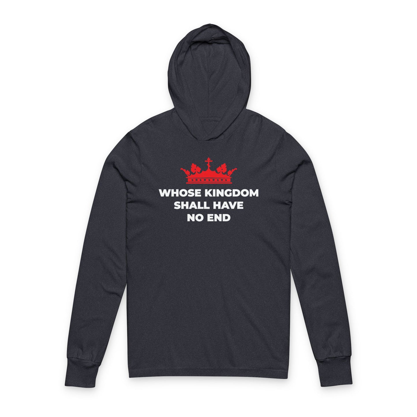 Heather navy long sleeve hooded cotton shirt featuring a red Orthodox cross crown and “Whose Kingdom Shall Have No End”—a nod to the Nicene Creed and Christian eschatology.