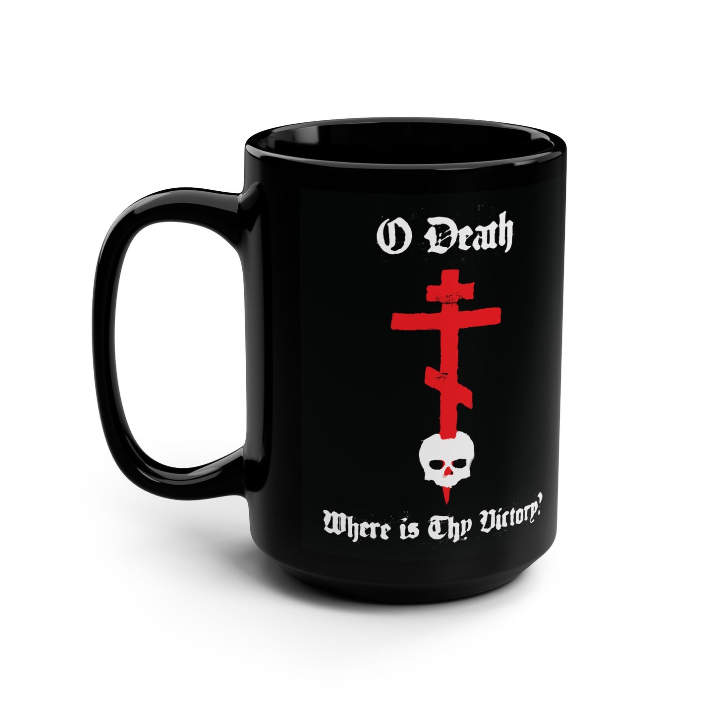 O Death Where is Thy Victory? 1 Cor 15:55 | Cross Stabbing Skull | Spraypaint Aesthetic | Orthodox Christian 15oz Black Mug