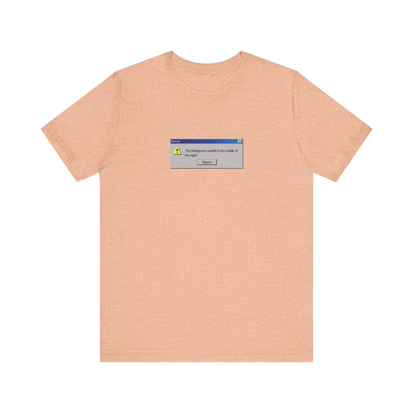 Heather Peach unisex t-shirt featuring a “Behold the Bridegroom Windows Error Message Design” with "Repent Now," inspired by Orthodox Christian themes, printed at the center of the chest. Lightweight cotton.