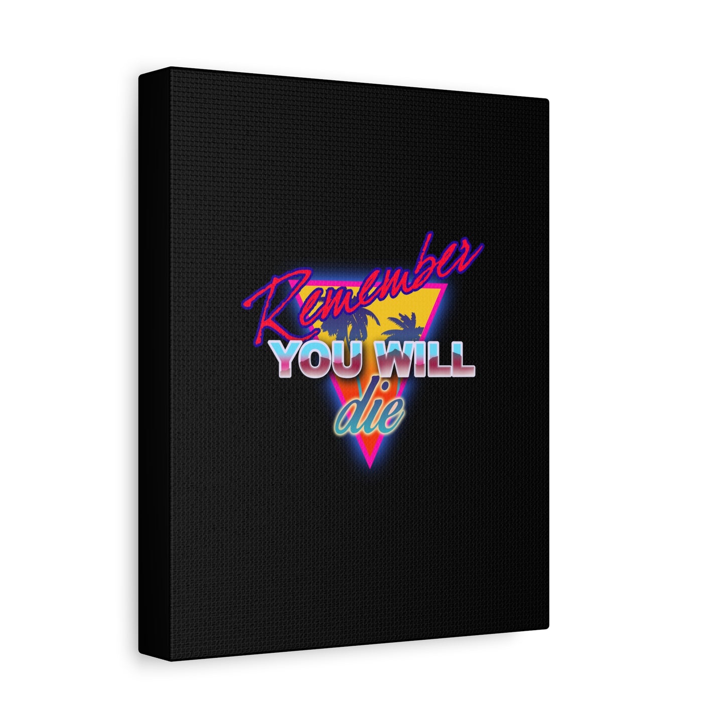 A black canvas titled "Remember You Will Die Palm Tree 80s Retro Synthwave Style" features neon text, a retro triangle, and palm tree for a memento mori Orthodox Christian wall art.