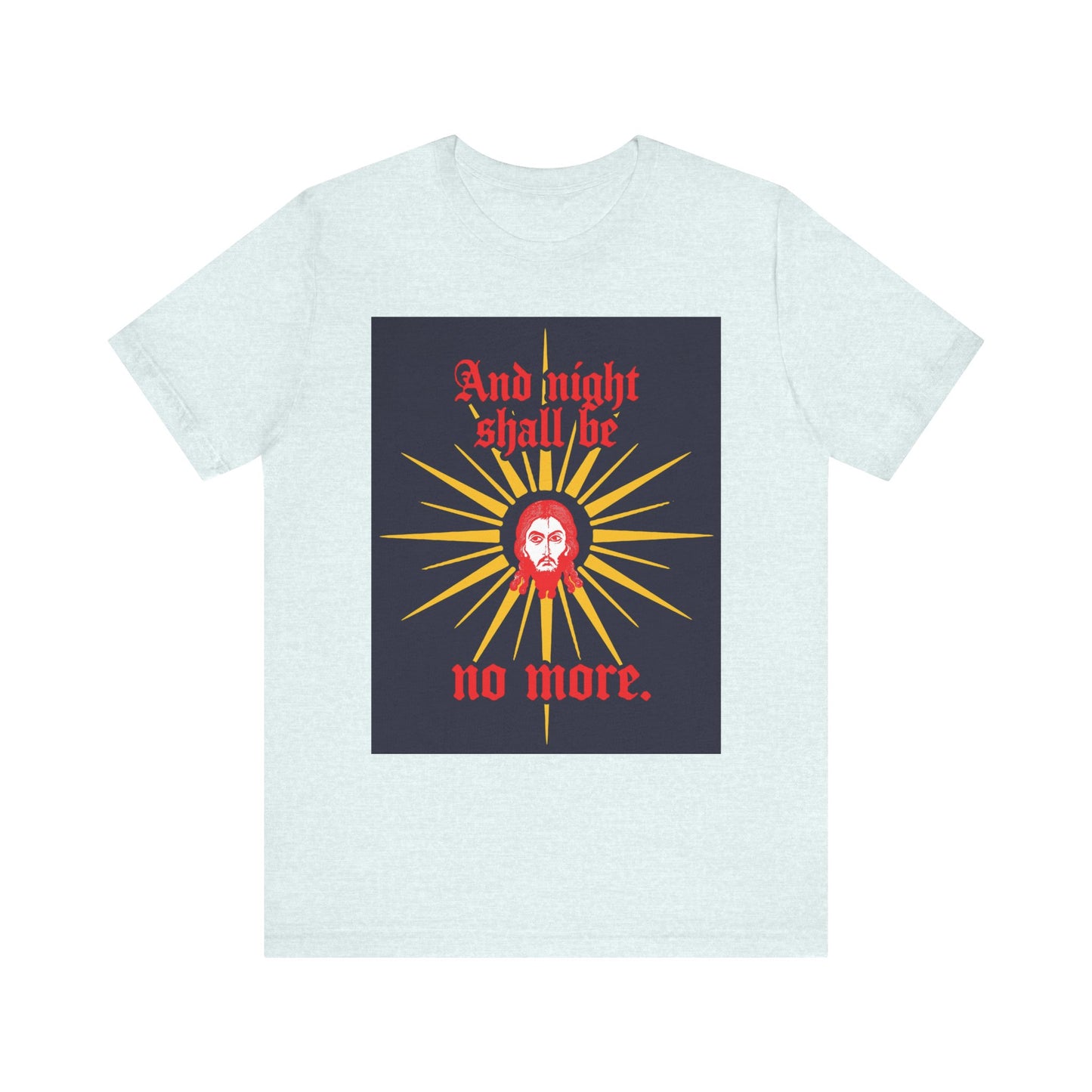 Heather Ice Blue unisex tee featuring a Mandylion iconographic face, gold rays, and gothic red text "And Night Shall Be No More"—inspired by Revelation 22:5 and the promise of the True Light.