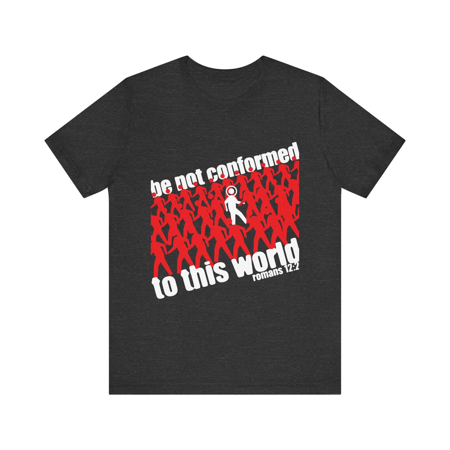 Dark Grey Heather tee featuring "Be Not Conformed to This World" (Romans 12:2) and figures design—Orthodox Christian lightweight cotton unisex shirt, inspired by the message of Romans 12:1-2 to renew your mind.
