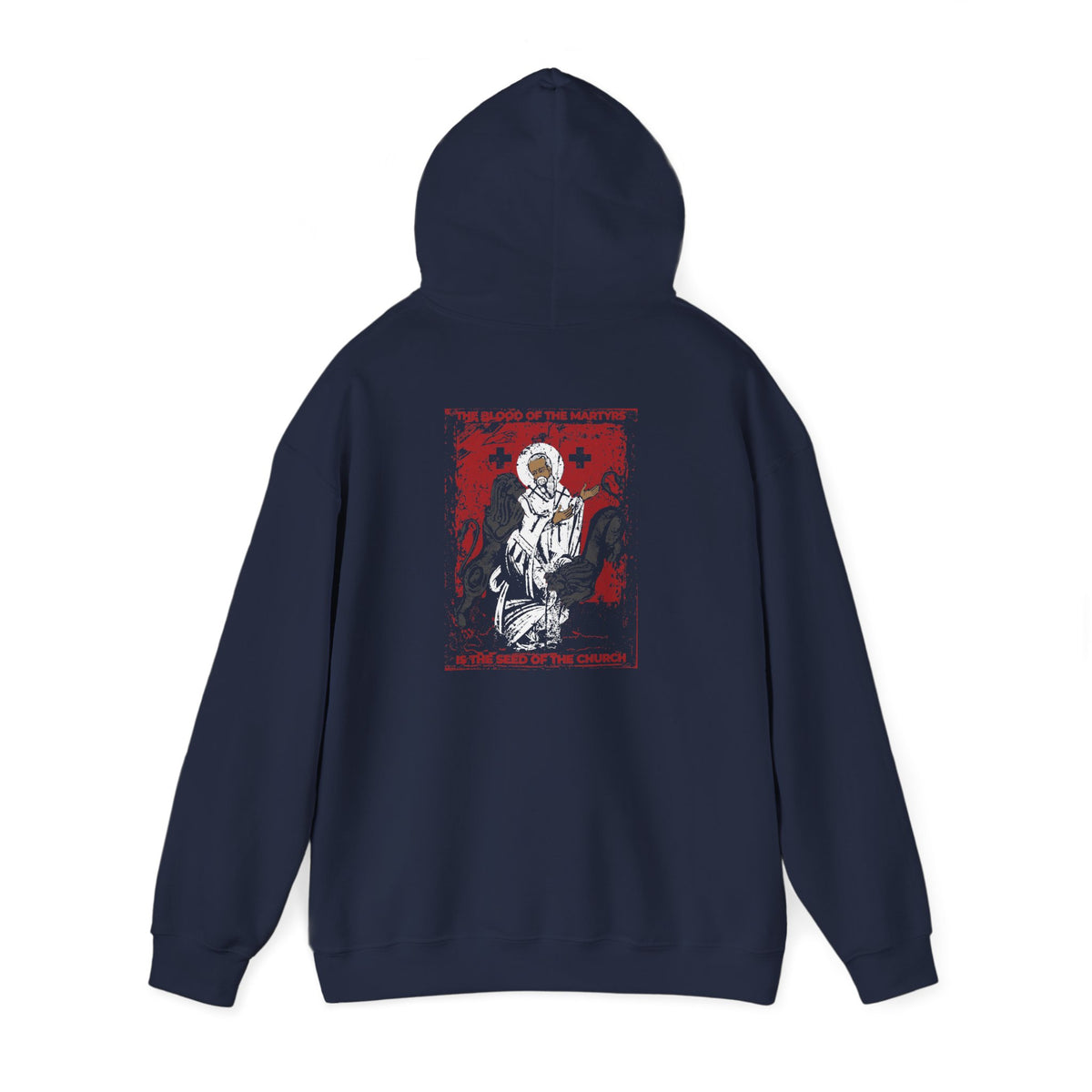 Back of a Blood of Martyrs is Seed of the Church hoodie showing St. Ignatius with lions and red-white text.