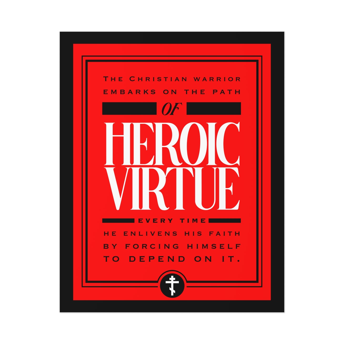 Red and black "Christian Warrior | Path of Heroic Virtue" poster with ascetic ethos and the quote: "I can do all things through Christ (Phil 4:13)." Perfect devotional art for strength and faith.