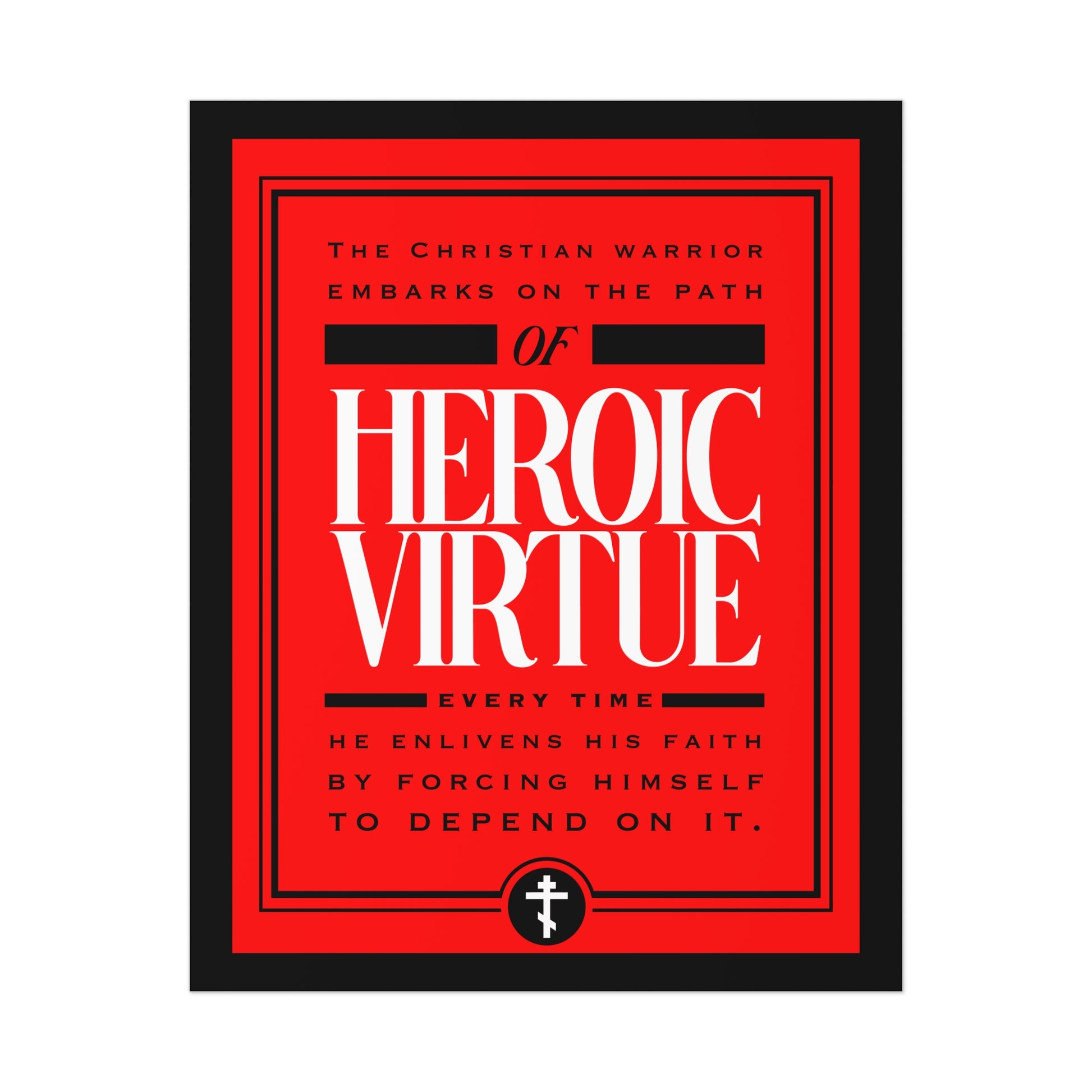 Red and black "Christian Warrior | Path of Heroic Virtue" poster with ascetic ethos and the quote: "I can do all things through Christ (Phil 4:13)." Perfect devotional art for strength and faith.