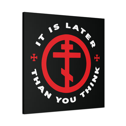 It Is Later Than You Think | Fr Seraphim Rose | American Saint | Memento Mori | Apocalypse | Orthodox Cross in Circle | Christian Wall Art