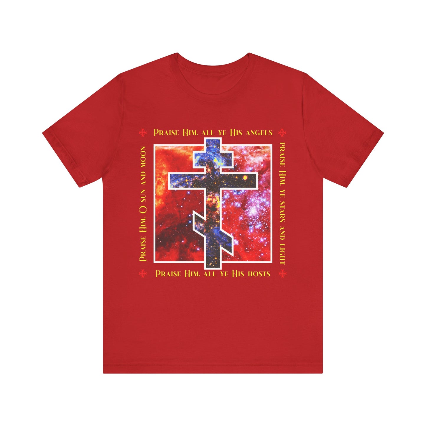 Wear the red "Praise Him All Ye His Angels, Praise Him Ye Stars and Light" t-shirt featuring a cosmic Orthodox cross—an inspiring Christian unisex cotton tee to honor the Lord in divine style.