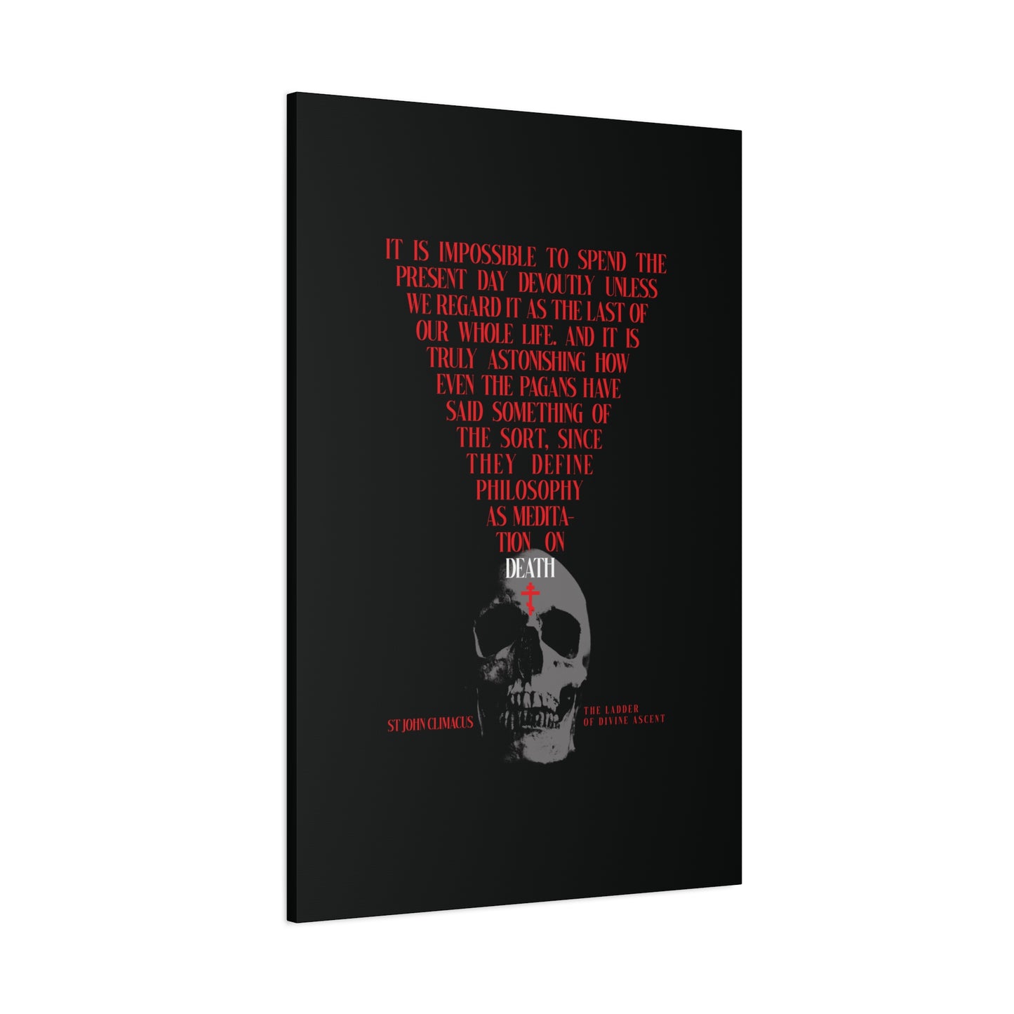 Black canvas featuring a skull with a red Orthodox cross and the quote "The Present Day As the Last Day of Our Life" by St John Climacus. Memento Mori Orthodox wall art, inspired by meditation on death.