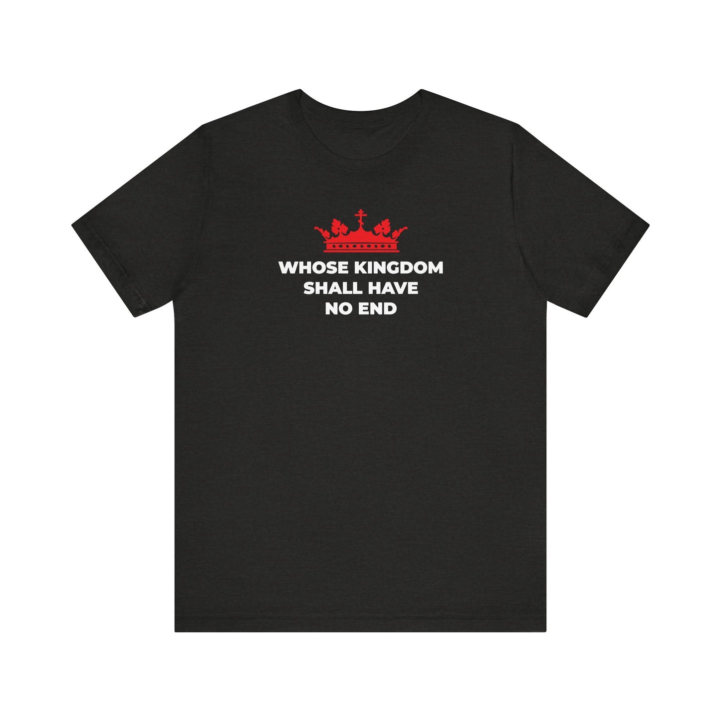 Whose Kingdom Shall Have No End | Nicene Creed | Red Orthodox Cross Crown | Christian Eschatology | Lightweight Cotton Unisex Tee