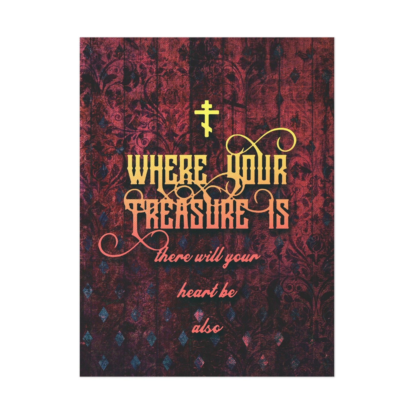 Where Your Treasure Is (Matthew 6:21) No. 1 | Orthodox Christian Art Poster